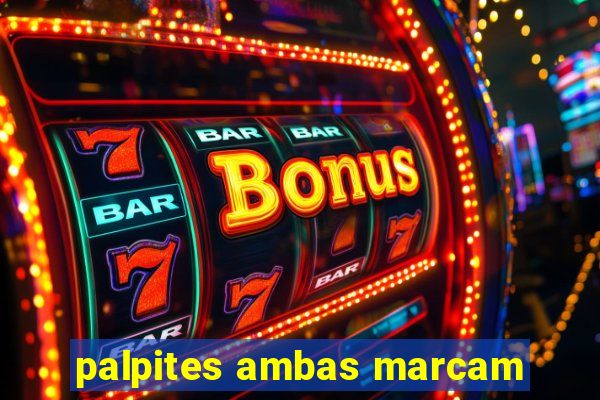 palpites ambas marcam